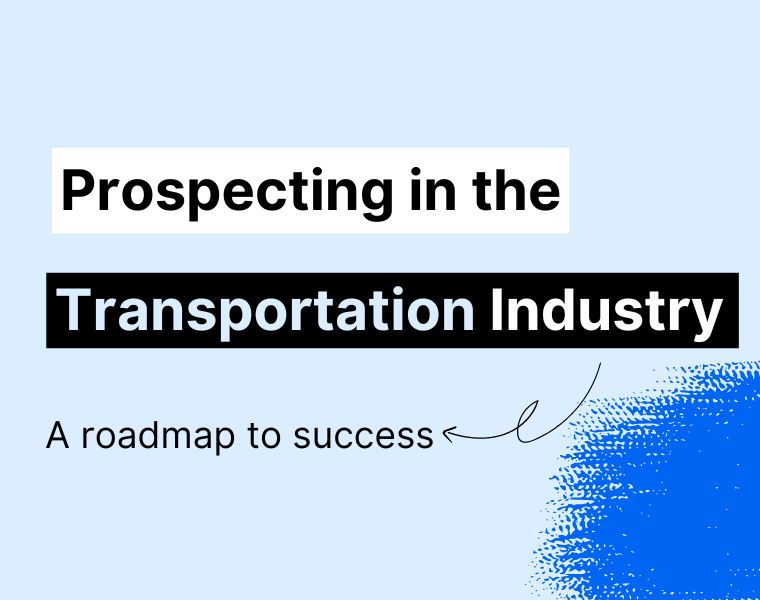 Ultimate Guide to Finding Prospects in the Transportation Industry